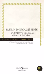 Babil Hemeroloji Serisi-Uğurlu ve Uğursuz Günler Takvimi