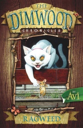 Ragweed, The Dimwood Chronicles