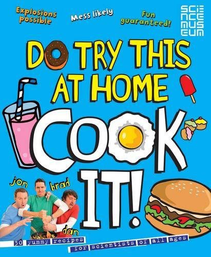 Do Try This At Home: COOK IT!