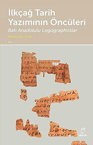 İlkçağ Tarih Yazımının Öncüleri - Batı Anadolulu Logographoslar