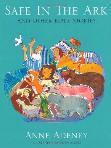 Safe in the Ark and other Bible Stories