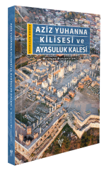 Aziz Yuhanna Kilisesi ve Ayasuluk Kalesi