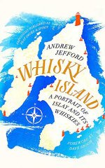 Whisky Island: A portrait of Islay and its whiskie