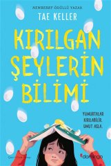 Kırılgan Şeylerin Bilimi - Yumurtalar Kırılabilir Umut Asla