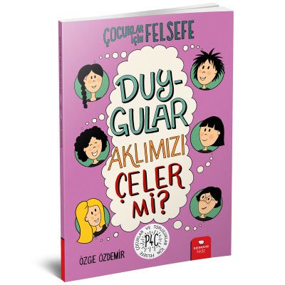 Çocuklar İçin Felsefe - Duygular Aklımızı Çeler mi?