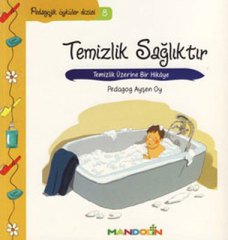 Temizlik, Sağlıktır-Pedagojik Öyküler Dizisi 8