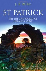 St Patrick: The Life and World of Ireland's Saint