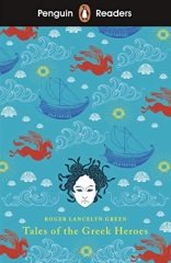 Penguin Readers Level 7: Tales of the Greek Heroes