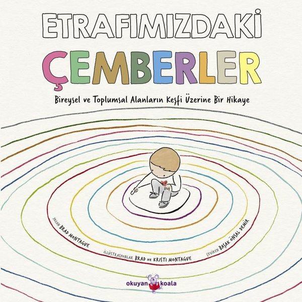 Etrafımızdaki Çemberler - Bireysel ve Toplumsal Alanların Keşfi Üzerine Bir Hikaye