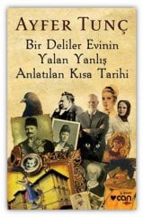 Bir Deliler Evinin Yalan Yanlış Anlatılan Kısa Tarihi