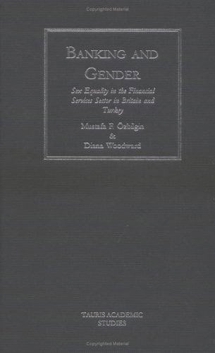 Banking and Gender: Sex Equality in the Financial Services in Britain and Turkey