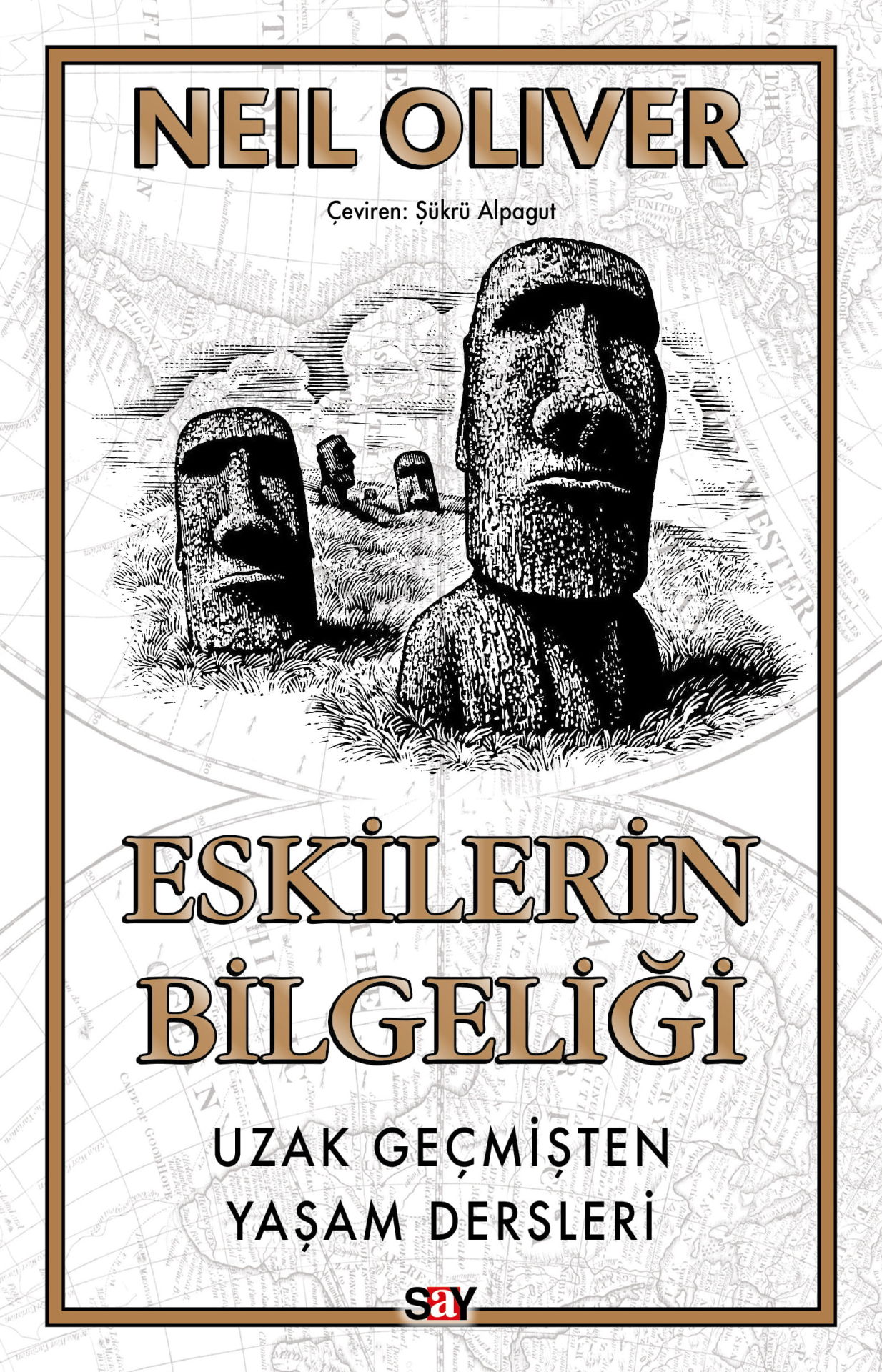 Eskilerin Bilgeliği Uzak Geçmişten Yaşam Dersleri