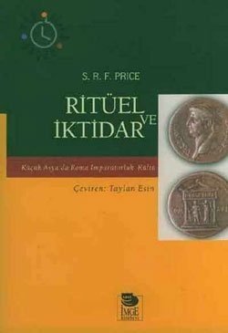 Ritüel ve İktidar - Küçük Asya'da Roma İmparatorluk Kültür