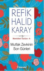 Mutfak Zevkinin Son Günleri - Memleket Yazıları 4