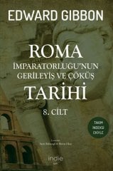 Roma İmparatorluğu’nun Gerileyiş ve Çöküş Tarihi 8. Cilt