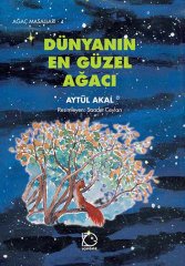 Dünyanın En Güzel Ağacı, Ağaç Masalları 4