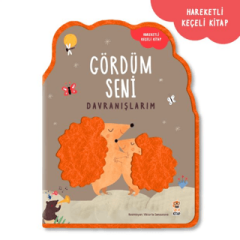 Gördüm Seni- Davranışlarım
