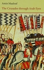 Crusades Through Arab Eyes