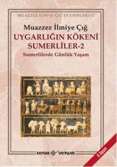 Uygarlığın Kökeni Sumerliler 2 - Sumerlilerde Günlük Yaşam