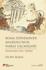 Roma Döneminde Anadolu'nun Farklı Geçmişleri