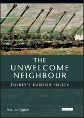 Unwelcome Neighbour, Turkey's Kurdish Policy