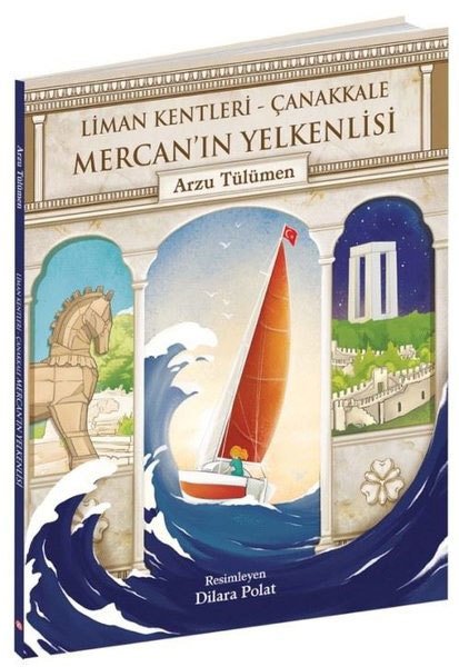 Mercan’ın Yelkenlisi: Liman Kentleri - Çanakkale