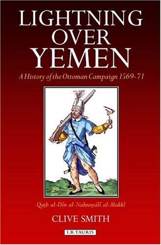 Lightning Over Yemen, Library of Ottoman Studies V. 3