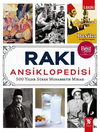 Rakı Ansiklopedisi - 500 Yıldır Süren Muhabbetin Mirası