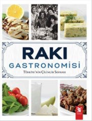 Rakı Gastronomisi-Türkiye'nin Çilingir Sofrası