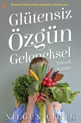 Glütensiz Özgün Geleneksel Yemek Kitabı