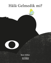 Hala Gelmedik mi?
