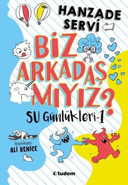 Biz Arkadaş mıyız? , Su Günlükleri 1
