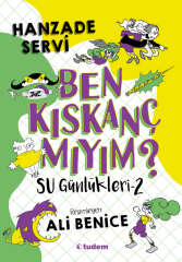 Ben Kıskanç mıyım?- Su Günlükleri 2