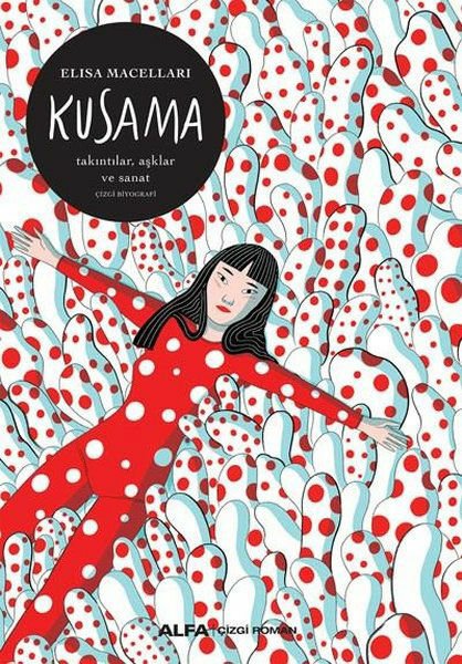 Kusama - Takıntılar, Aşklar ve Sanat