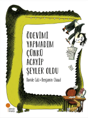 Ödevimi Yapamadım Çünkü Acayip Şeyler Oldu