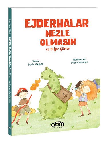 Ejderhalar Nezle Olmasın ve Diğer Şiirler