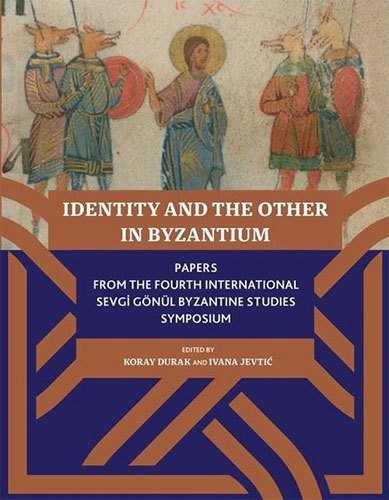 Identity and The Other in Byzantium