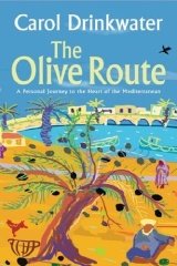 Olive Route: A Personal Journey to the Heart of the Mediterranean