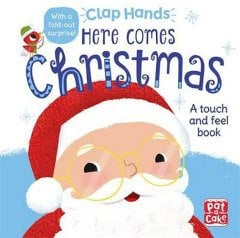 Clap Hands: Here Comes Christmas: A touch-and-feel board book