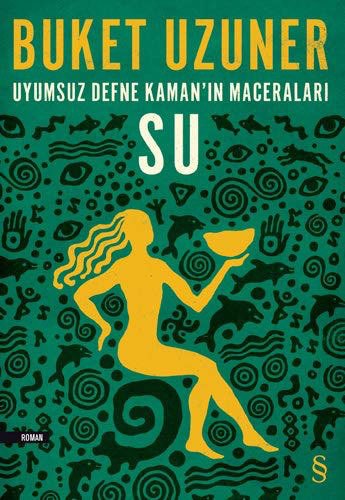 Uyumsuz Defne Kaman'ın Maceraları - Su