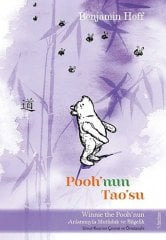 Pooh'nun Tao'su - Winnie The Pooh’nun Anlatımıyla Mutluluk ve Bilgelik