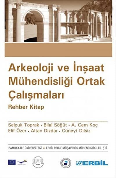 Arkeoloji ve İnşaat Mühendisliği Ortak Çalışmaları