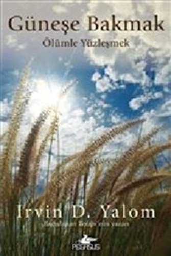 Güneşe Bakmak Ölümle Yüzleşmek