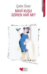 Mavi Kuşu Gören Var mı?