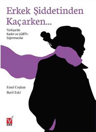 Erkek Şiddetinden Kaçarken...