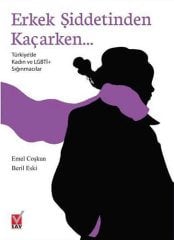 Erkek Şiddetinden Kaçarken...