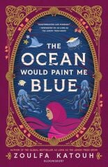 Ocean Would Paint Me Blue