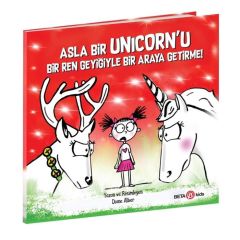 Asla Bir Unicorn'u Bir Ren Geyiğiyle Bir Araya Getirme!