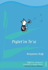 Piglet'in Te'si - Piglet'in Anlatımıyla Erdemlilik ve Akışkan Olmak