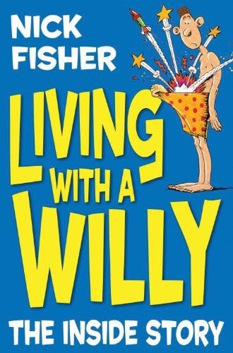 Living With a Willy: The Inside Story